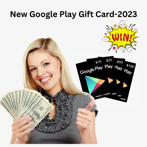Earn Google Play Gift Cards-2023 Very Simple