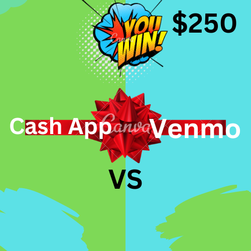 Cash App VS Venmo $250
